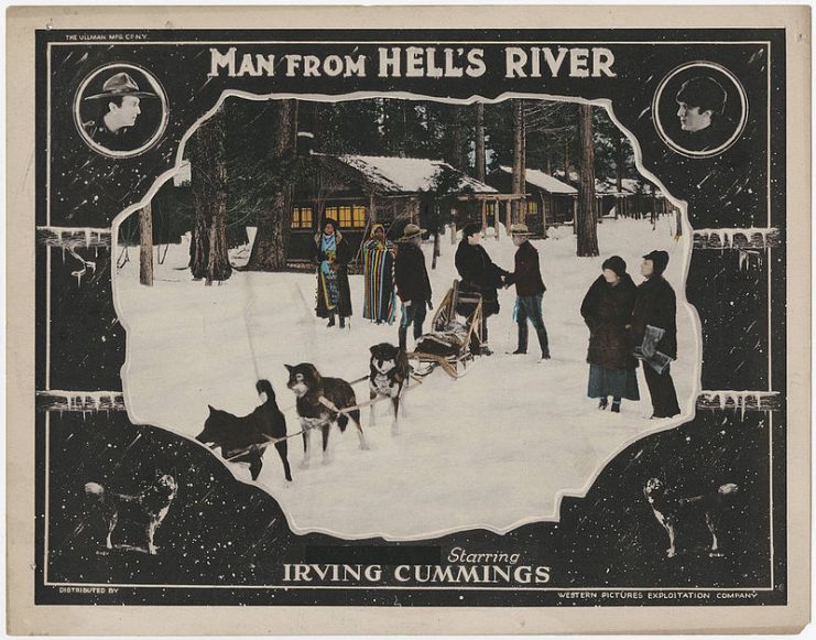 Lobby card for the American western film The Man from Hell’s River (1922). This film starred Irving Cummings and was the dog actor Rin Tin Tin’s first film.