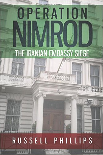OPERATION NIMROD – The Iranian Embassy Siege – Review by Mark Barnes 51BG51IwXKL._SX331_BO1204203200_