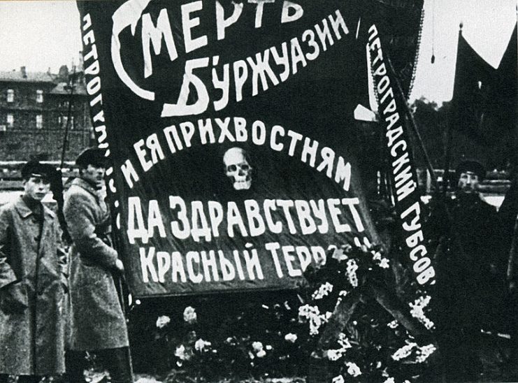 Death to the Bourgeoisie and its minions – Long live the Red 
Terror”, propaganda poster in Petrograd (St. Petersburg, 1918)