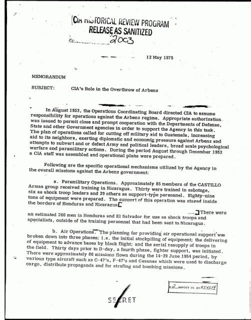 https://en.wikipedia.org/wiki/1954_Guatemalan_coup_d%27%C3%A9tat#/media/File:CIA-Arbenz-overthrow-FOIA-documents-1of5.gif An internal CIA document describing the CIA's role in ousting Guatemalan President Jacobo Arbenz
