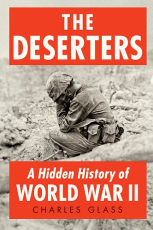 Glass’s study of the very different stories and men grouped together under the label, Deserters
