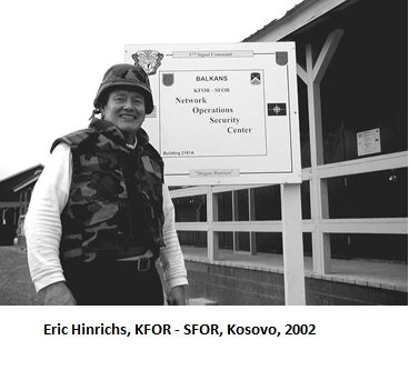 Hinrichs is pictured in Kosovo in 2002. At the time, he was a civilian assigned to the 7th Signal Brigade in Mannheim, Germany and worked with tactical satellite systems. Courtesy of Eric Hinrichs