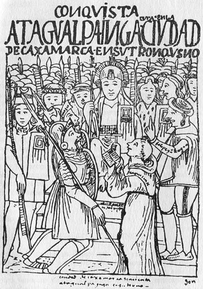 Pizarro meets with the Inca Emperor Atahualpa, 1532.