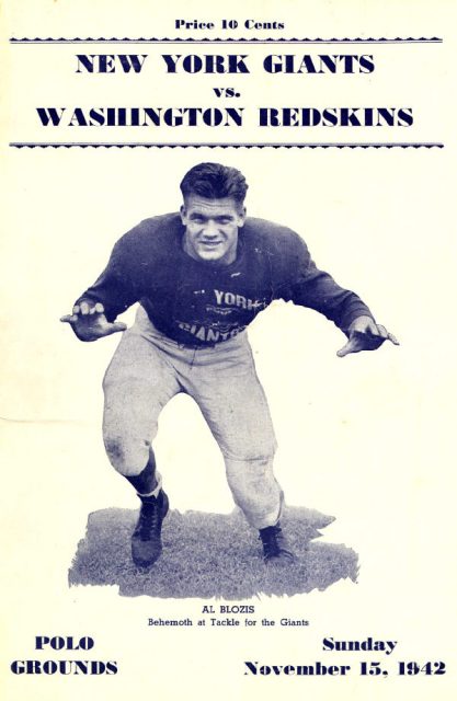 Al Blozis, Giants tackle, died in World War II. According to Mel Hein, “If he hadn’t been killed, he could have been the greatest tackle who ever played football.”