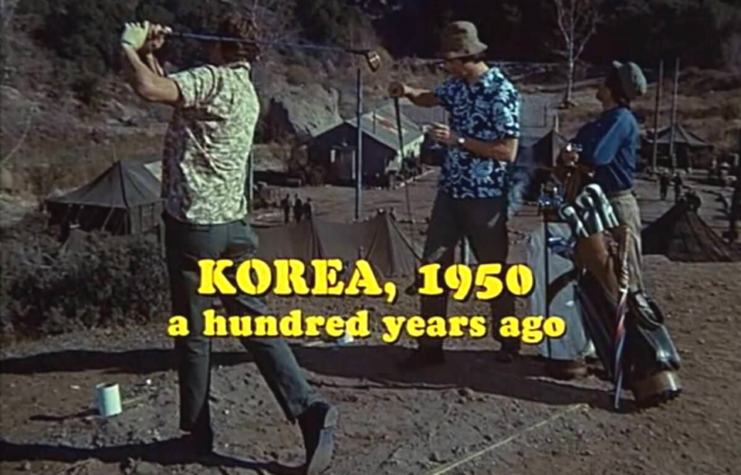 Still from MASH pilot with caption "Korea, 1950: a hundred years ago"