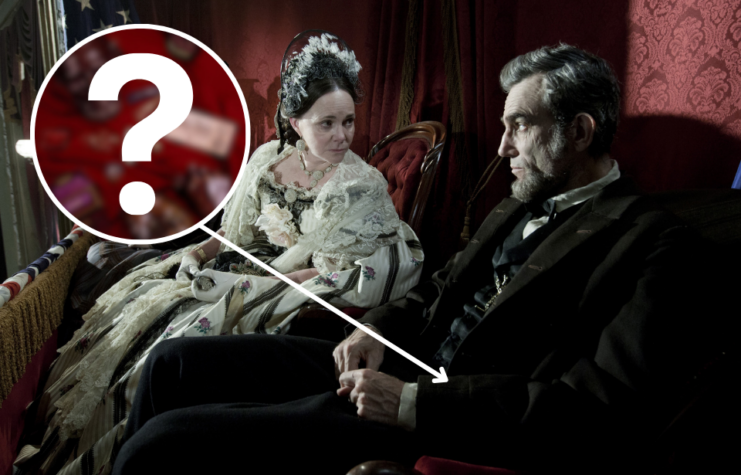 Sally Field and Daniel Day-Lewis as Mary Todd and Abraham Lincoln in 'Lincoln' + Various personal items belonging to Abraham Lincoln laid out on a table + Question mark